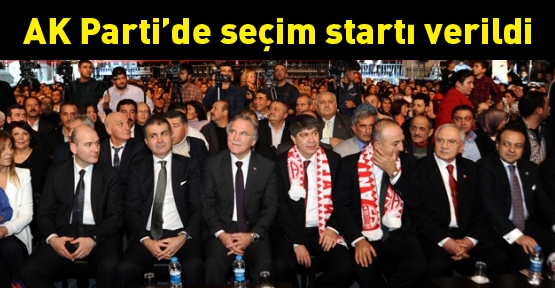 AK Parti'de seçim startı verildi