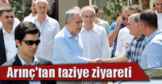 Arınç'tan taziye ziyareti