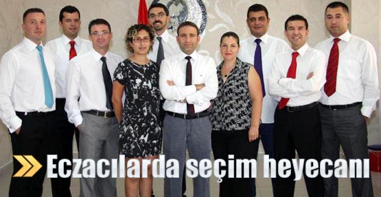 Eczacılarda seçim heyecanı