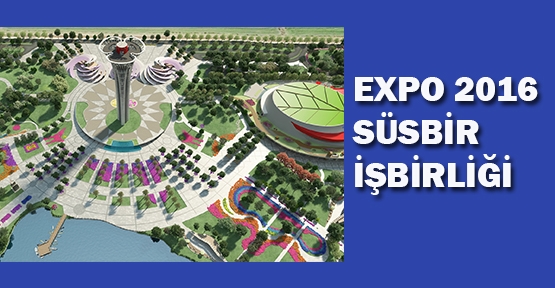 EXPO 2016, SÜSBİR ile işbirliği yapacak