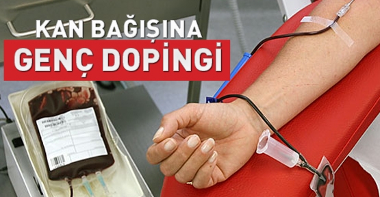 Kan bağışına genç dopingi