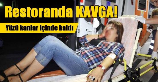 Restoranda KAVGA!