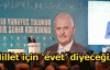  Başbakan Yıldırım: Millet için 'evet' diyeceğiz